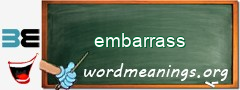 WordMeaning blackboard for embarrass